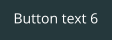 Button text 6