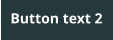 Button text 2