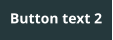 Button text 2