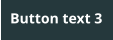 Button text 3