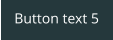 Button text 5